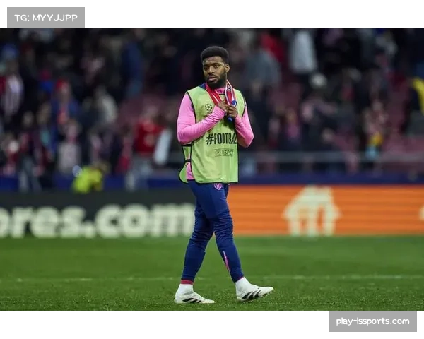 马竞公布大名单：勒马尔复出，或重启五后卫防线